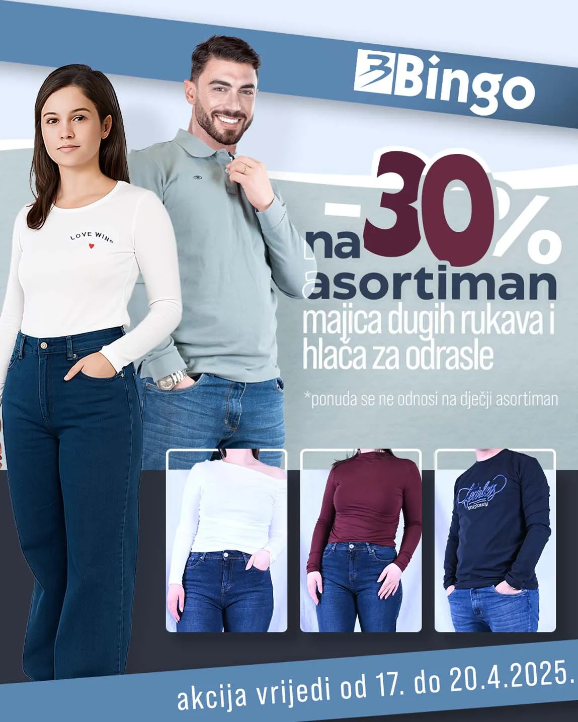 BINGO Akcija na majice dugih rukava i hlača za odrasle -30 posto Sniženja do 20.04.2025